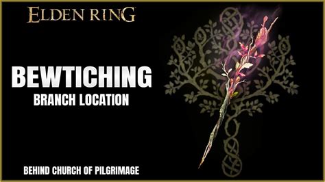 Bewitched branch elden ring